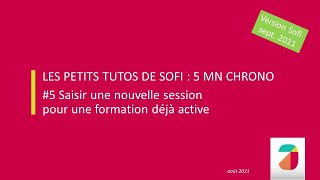 Saisir une nouvelle session pour une formation déjà active  Les petits tutos de Sofi5 [upl. by Otiv642]