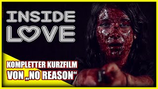 No Reason  INSIDE LOVE  Kompletter Kurzfilm  A Funny Splatter Short Movie [upl. by Ldnek]