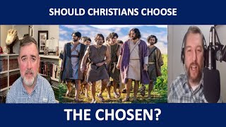 Should Christians Choose The Chosen [upl. by Landes]