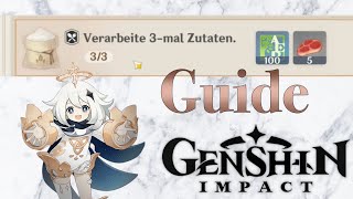 Genshin Impact  Verarbeite 3mal Zutaten  Arbenteuerlizenz  Tutorial [upl. by Tomkins762]