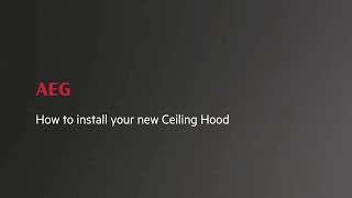 How to install your AEG ceiling hood fan [upl. by Naejeillib]