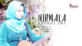 NIRMALA  Sesepi Ini Official Video Lyrict [upl. by Marron350]