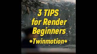 3 TIPS for RENDER BEGINNERS Make your Render look epic🎥💪 Twinmotion [upl. by Aivle]