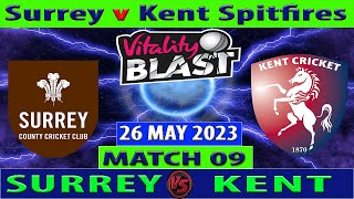 Surrey vs Kent  SUR vs KET  English T20 Blast 2023  Vitality Blast T20  Cricket Info Live [upl. by Asaeret]