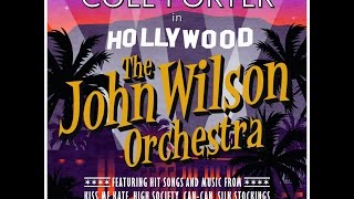 Cole Porter in Hollywood the John Wilson Orchestras new album [upl. by Yleik]