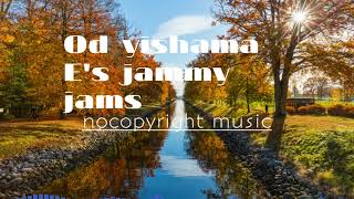 Od yishama  Es jammy jams nocopyright music 2022  OBM [upl. by Sucy]