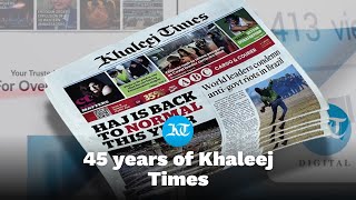 Khaleej Times 45th Anniversary Celebrating the unparalleled legacy of Khaleej Times [upl. by Itsa]