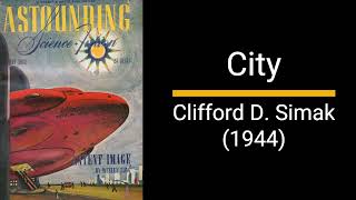 City  Clifford D Simak Short Story [upl. by Llerrut740]