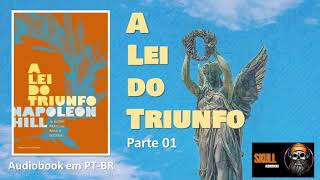 A Lei do Triunfo parte 1 – Napoleon Hill  audiobook em PT BR [upl. by Leahcimaj]