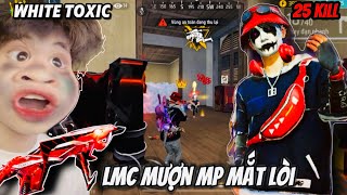 LMC Cầm Mp Mắt Lòi Của White Toxic Solo Squad 25kill “Tấu Hài Cực Mạnh “ [upl. by Enimisaj]