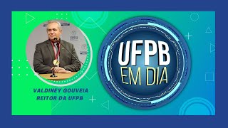 UFPB EM DIA  Entrevista o Reitor Valdiney Gouveia [upl. by Atilal]