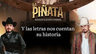 Kanales Julio Chaidez  La Piñata Video Oficial [upl. by Bauer12]