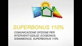 Superbonus 110  2 Comunicazione Opzione per Interventi edilizi Superbonus Ecobonus Sismabonus [upl. by Gutow625]