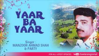 Bai Parwah Dilber  Kashmiri Full Song  Yaar Ba Yaar Sheik Fayaz [upl. by Cartie]