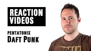 Pentatonix Official Video Daft Punk  REACTION [upl. by Sanborne]