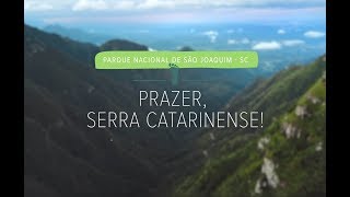 Prazer Serra Catarinense  Parque Nacional de São Joaquim episódio 1 [upl. by Gerg]