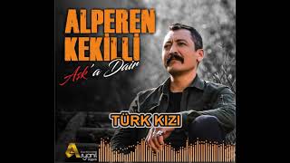 Alperen KekilliTürk Kızı Aşka Dair [upl. by Shanon]