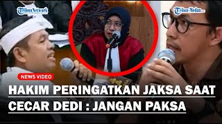 SIDANG MEMANAS Hakim Sampai Ingatkan JPU saat Cecar Dedi Mulyadi di Sidang PK Jangan Dipaksa [upl. by Eelnodnarb]