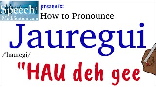 How to Pronounce Jauregui [upl. by Hanako]