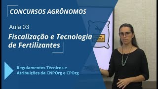 Concurso Agrônomo Fiscalização e Tecnologia de Fertilizantes  Aula 0316 [upl. by Sanjay288]