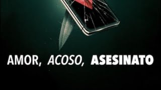 AMOR ACOSO ASESINATO [upl. by Eihpos484]