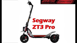 Can the new Segway ZT3 Pro OffRoad Beast Electric Scooter Deliver Heres what we know [upl. by Eckblad]