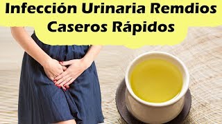 INFECCIÓN DE ORINA REMEDIOS CASEROS RÁPIDOS Como Quitar El Mal De Orín En Minutos [upl. by Essyle]