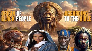 THE ORIGIN OF BLACK PEOPLE ACCORDING TO THE BIBLE  Bible Mysteries Explained [upl. by Messing561]