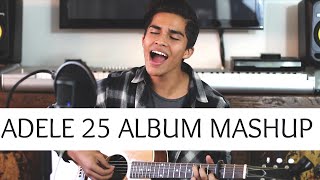 Adele 25 Album Mashup  Alex Aiono [upl. by Neelhtac]