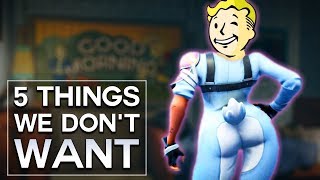 Fallout 76  5 Things We Dont Want [upl. by Netsirk]