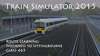 Train Simulator 2015  Route Learning Sheerness to Sittingbourne [upl. by Delle]