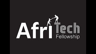 AfriTech Fellowship  Online Informational Session [upl. by Carrew]