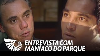 Entrevista do Maníaco do Parque a Marcelo Rezende no Fantástico 1998 [upl. by Elletnuahs590]