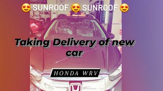 Taking Delivery of Honda WrV VX P  Top model with sunroof 😍🤩  Premium Hatchback vs Compact SUV [upl. by Carson]