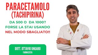 PARACETAMOLO tachipirina da 500 o da 1000 Forse la stai usando nel modo sbagliato [upl. by Kenwood]