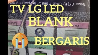 Repair TV LG LED Kadang Gambar Blank 32LB550A Vlog08 [upl. by Ynogoham303]