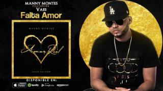 MANNY MONTES  02 FALTA AMOR FEAT VAES AMOR REAL [upl. by Whitcomb783]