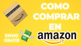 Como comprar en Amazon Con ENVIO GRATIS [upl. by Kelvin]