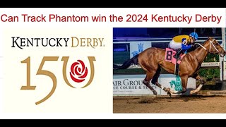 Can Track Phantom win the 2024 Kentucky Derby [upl. by Robson]