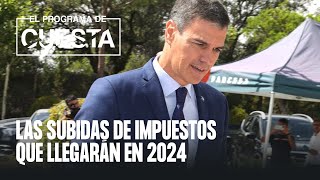 Estas son las subidas de impuestos que llegarán en 2024 [upl. by Allisirp]