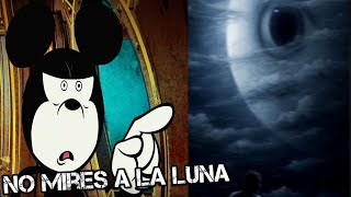 NO MIRES LA LUNA CREEPYPASTA MICKEY MOUSE [upl. by Tsuda]