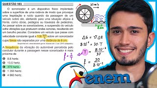 ENEM 2018  O sonorizador é um dispositivo físico implantado sobre a superfície de uma rodovia de mo [upl. by Idyak]