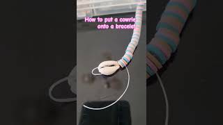 How to put cowrie shell onto a bracelet 🐚🥥🌊 EllieMaeE [upl. by Neumark]