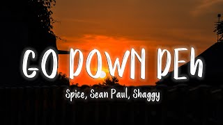 Go Down Deh  Spice Sean Paul Shaggy LyricsVietsub  TikTok Hits [upl. by Loughlin]