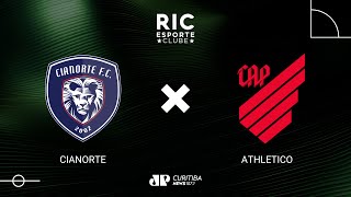 CIANORTE x ATHLETICO  31012024  Campeonato Paranaense  AO VIVO [upl. by Otrepur436]