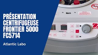 Présentation Centrifugeuse Frontiere 5000 FC5714  OHAUS [upl. by Delia]