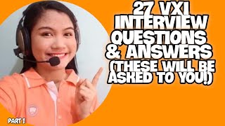 27 VXI INTERVIEW QUESTIONS AND ANSWERS FOR NEWBIES 2024  PART I  NAYUMI CEE 🌻 [upl. by Gussi]