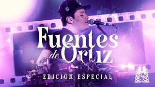 Edicion Especial  Fuentes De Ortiz Official Video [upl. by Afrika637]