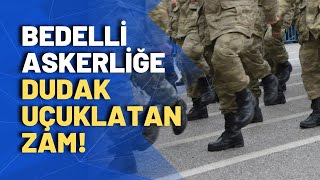 Bedelli askerlik ücreti belli oldu dev zam [upl. by Leumek306]