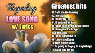 Best Tagalog Love Songs 70s 80s 90s With Lyrics Playlist  Nonstop OPM Love Songs Lyrics [upl. by Carine278]